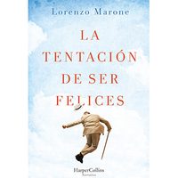'La tentación de ser felices”, de Lorenzo Marone