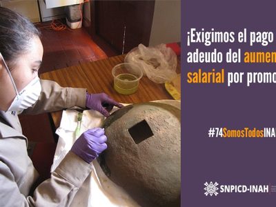 74 investigadores denuncian incumplimiento salarial por parte del INAH