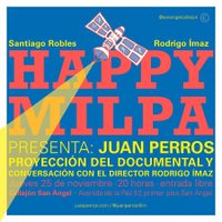 En los últimos días de la exposición "Happy Milpa" presentarán el documental "Juan Perros"