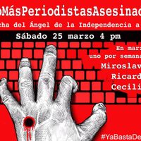 Convocan a marcha '#NoMásPeriodistasAsesinados” este sábado en la CDMX