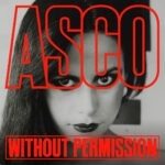 Cartel de “Asco Sin permiso”