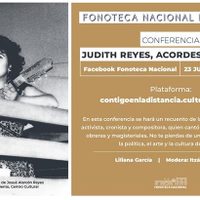 El cantar de Judith Reyes, por su biógrafa Liliana García