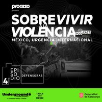 Podcast: Sobrevivir a la violencia: Defensoras
