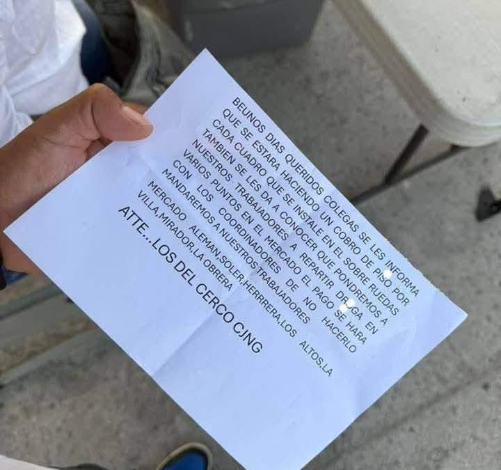 Mensaje de extorsión entregado a comerciantes de mercados en Tijuana