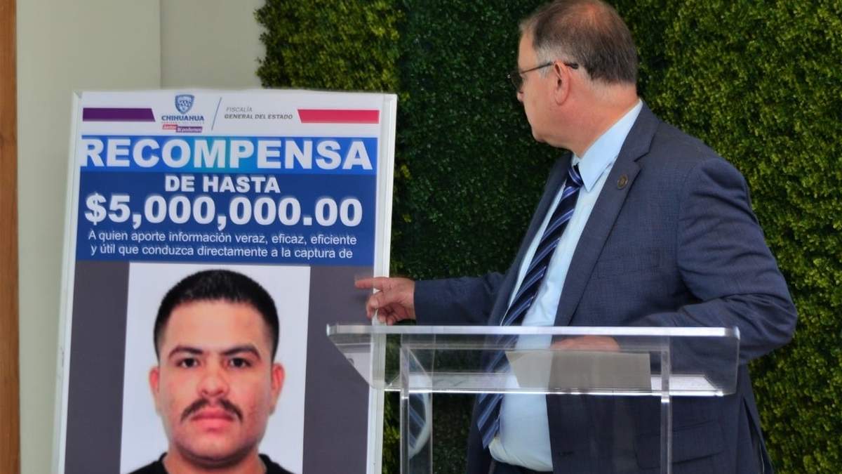 Recompensa por 5 millones de pesos que ofrece el gobierno de Chihuahua