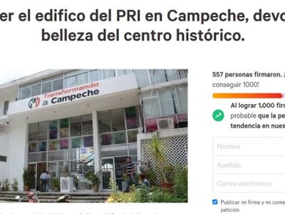 Llevan a Change.org petición para demoler sedes del PRI y CTM en Campeche