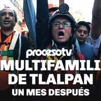 Proceso TV - El Multifamiliar Tlalpan... un mes después