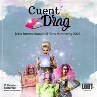 Feria del Libro de Monterrey cancela lectura de cuentos de drags; participante alega discriminación