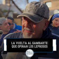 "Quedó linda la cubetera": qué piensan los leprosos sobre el Gambarte