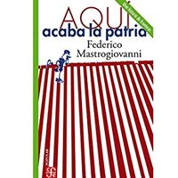Federico Mastrogiovanni: “Aquí acaba la patria”