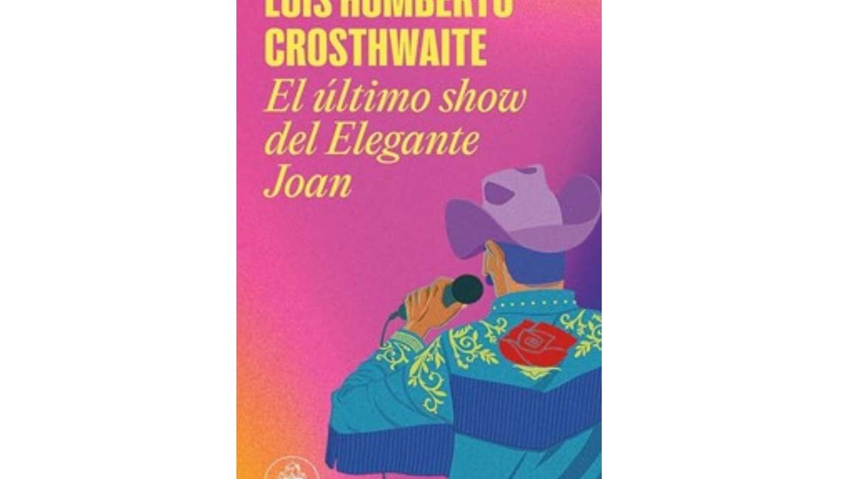 "El último show del Elegante Joan", de Luis Eduardo Crosthwaite