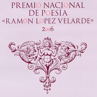 Lanzan convocatoria para el Premio Nacional de Poesía Ramón López Velarde 2016