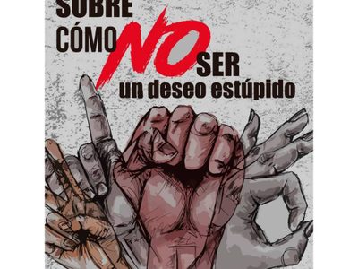 'Sobre cómo no ser un deseo estúpido”